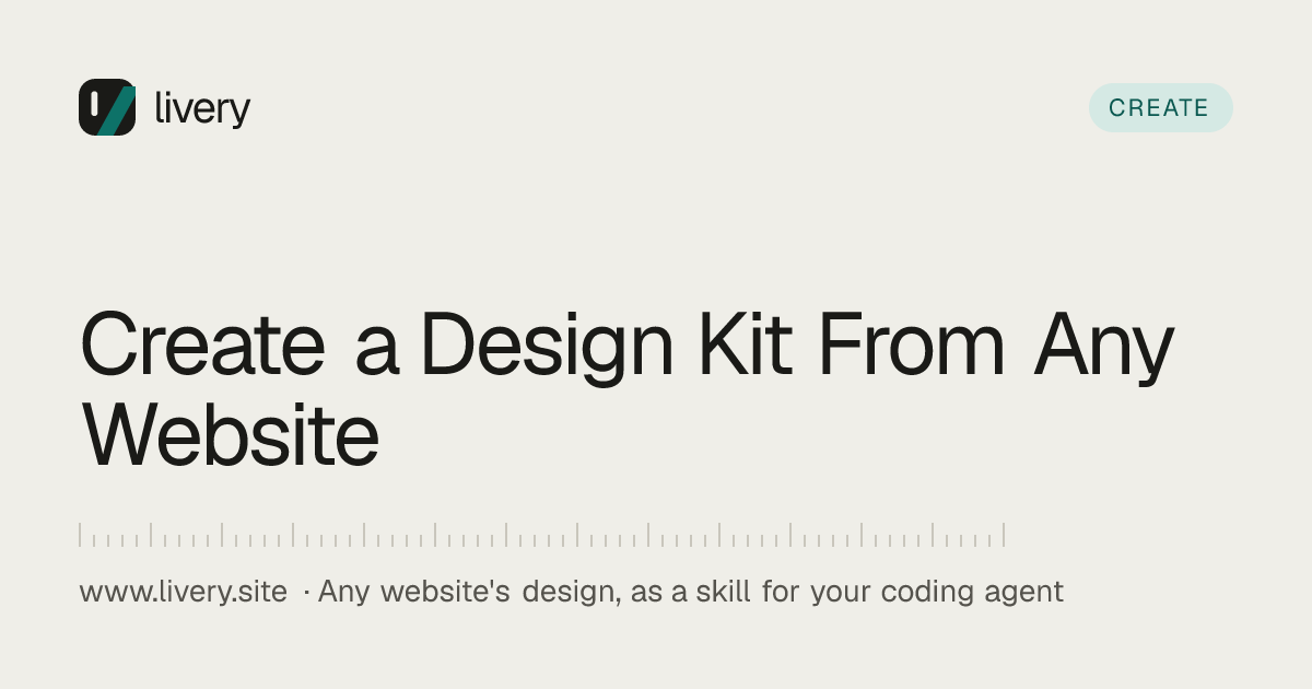Create a Design Kit From Any Website · Livery